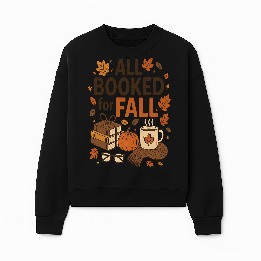 All Booked for Fall Cozy Decor - Autumn Books, Pumpkin, Coffee Mug, Fall Leaves, Warm Scarf, Seasonal Home Decor - Sweatshirt 1758388394932.jpg