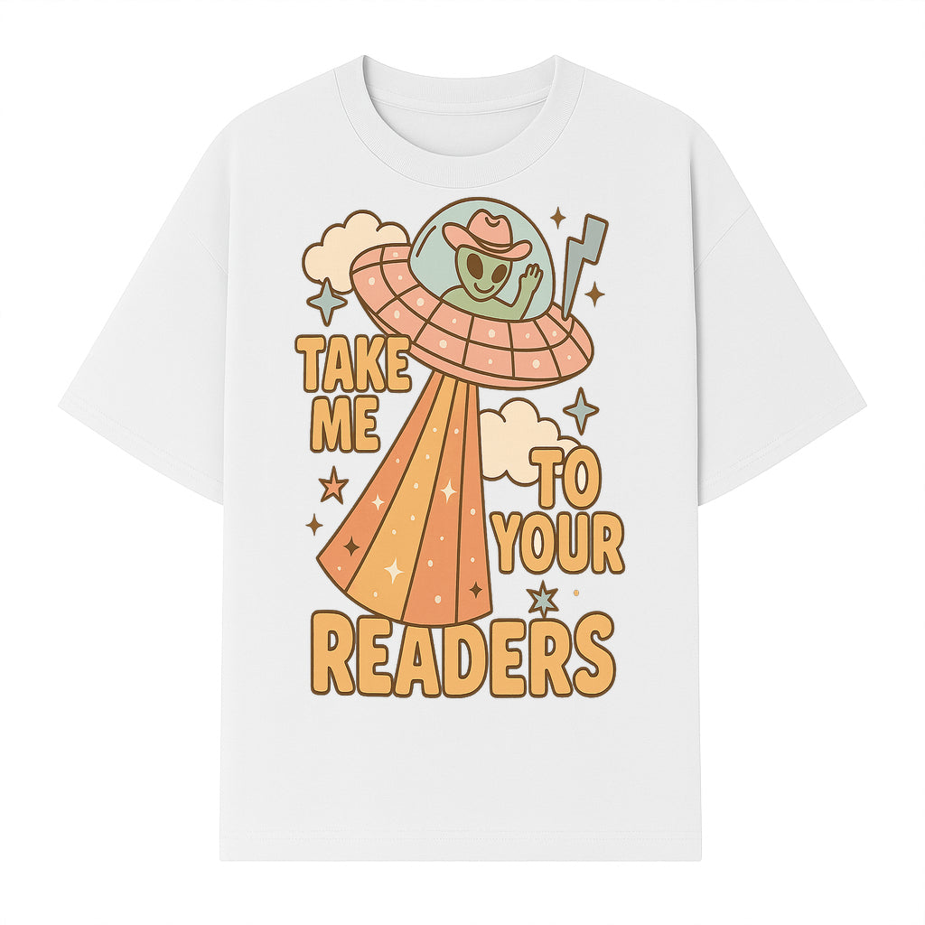 Alien UFO Reading Shirt - Take Me to Your Readers Cute Graphic Tee for Book Lovers, Readers, and Sci-Fi Fans. Cozy Vintage Style. - T-shirt 1758388395212.jpg