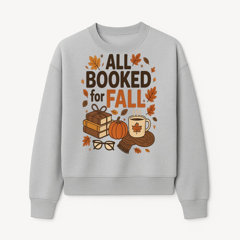 All Booked for Fall Cozy Decor - Autumn Books, Pumpkin, Coffee Mug, Fall Leaves, Warm Scarf, Seasonal Home Decor - Sweatshirt 1758388395386.jpg