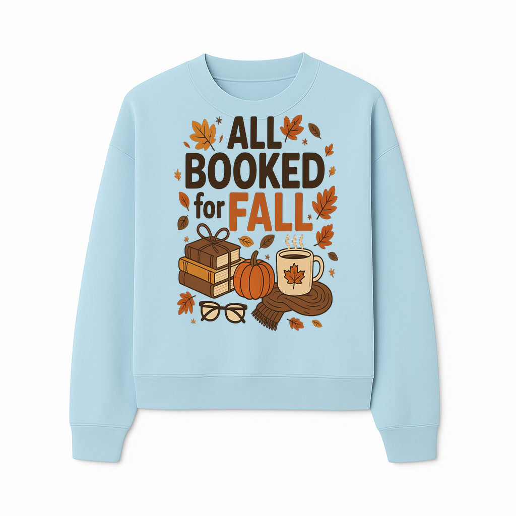 All Booked for Fall Cozy Decor - Autumn Books, Pumpkin, Coffee Mug, Fall Leaves, Warm Scarf, Seasonal Home Decor - Sweatshirt 1758388395550.jpg