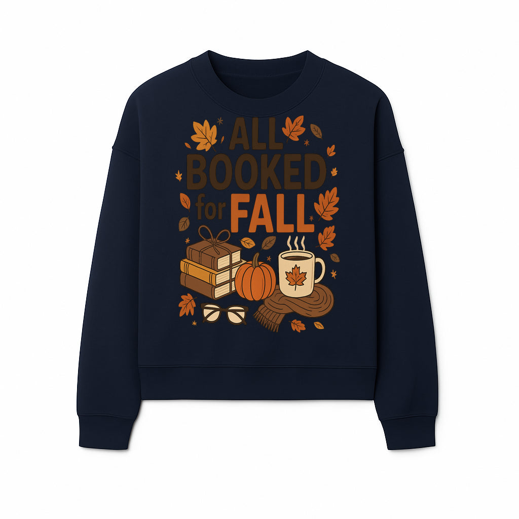 All Booked for Fall Cozy Decor - Autumn Books, Pumpkin, Coffee Mug, Fall Leaves, Warm Scarf, Seasonal Home Decor - Sweatshirt 1758388395965.jpg