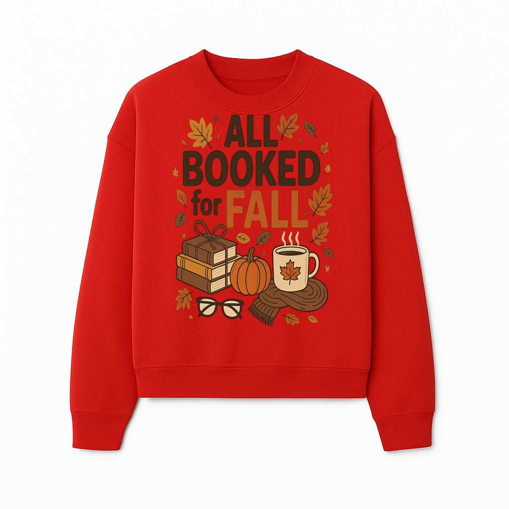 All Booked for Fall Cozy Decor - Autumn Books, Pumpkin, Coffee Mug, Fall Leaves, Warm Scarf, Seasonal Home Decor - Sweatshirt 1758388396096.jpg