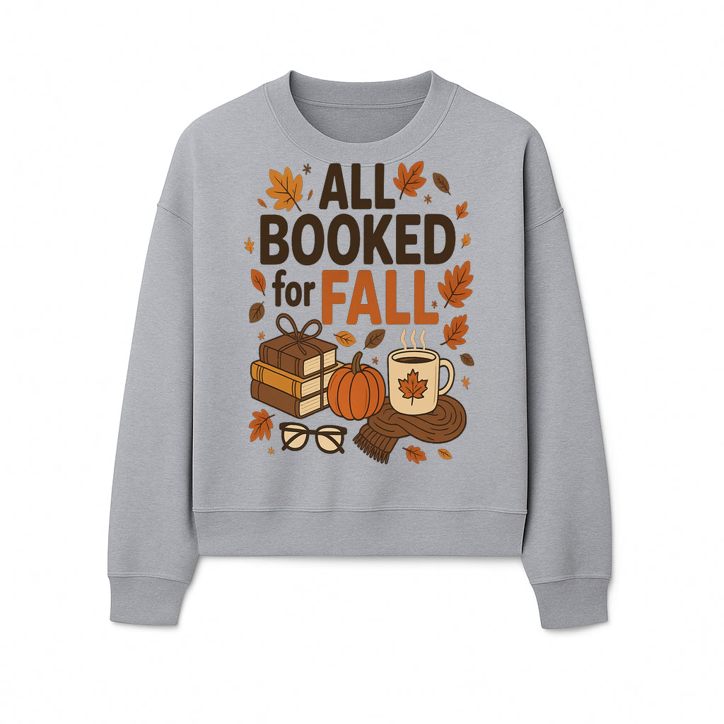 All Booked for Fall Cozy Decor - Autumn Books, Pumpkin, Coffee Mug, Fall Leaves, Warm Scarf, Seasonal Home Decor - Sweatshirt 1758388396252.jpg