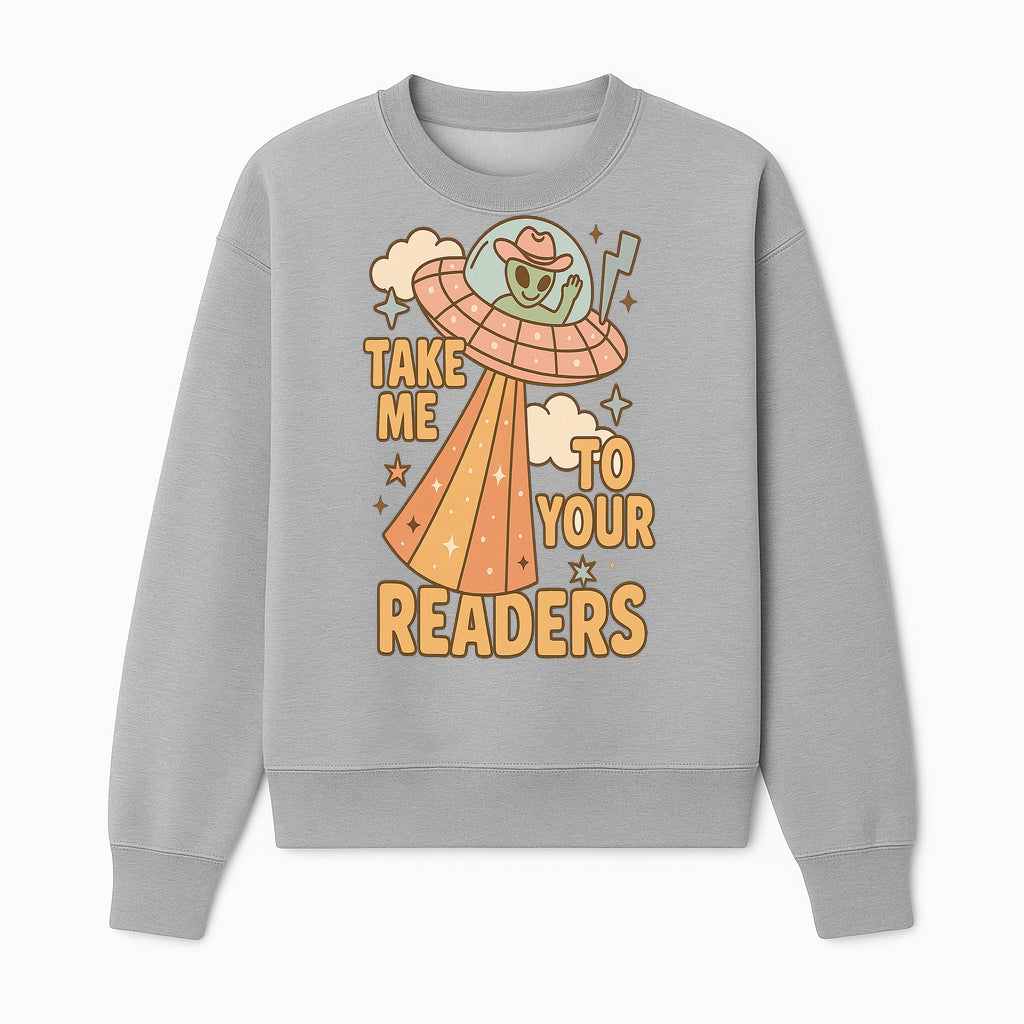 Alien UFO Reading Shirt - Take Me to Your Readers Cute Graphic Tee for Book Lovers, Readers, and Sci-Fi Fans. Cozy Vintage Style. - Sweatshirt 1758388396667.jpg