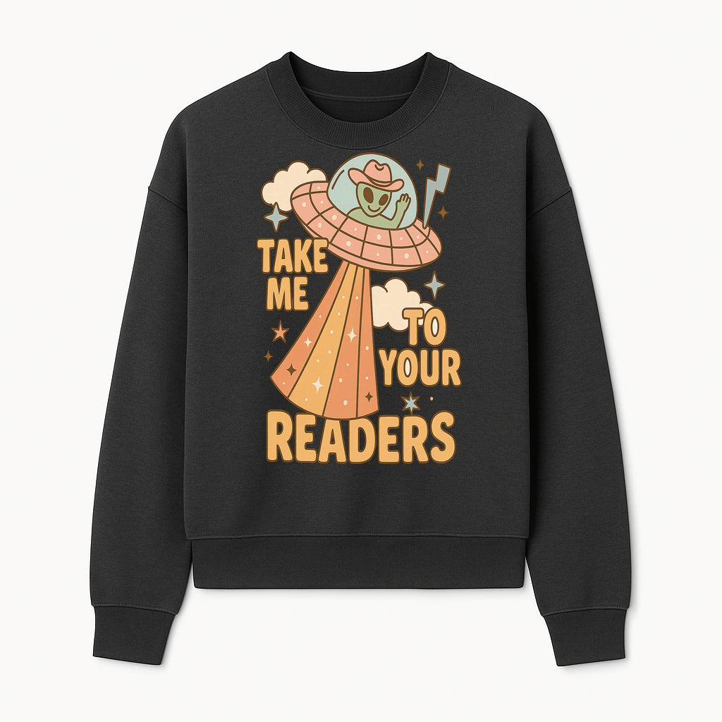 Alien UFO Reading Shirt - Take Me to Your Readers Cute Graphic Tee for Book Lovers, Readers, and Sci-Fi Fans. Cozy Vintage Style. - Sweatshirt 1758388396944.jpg