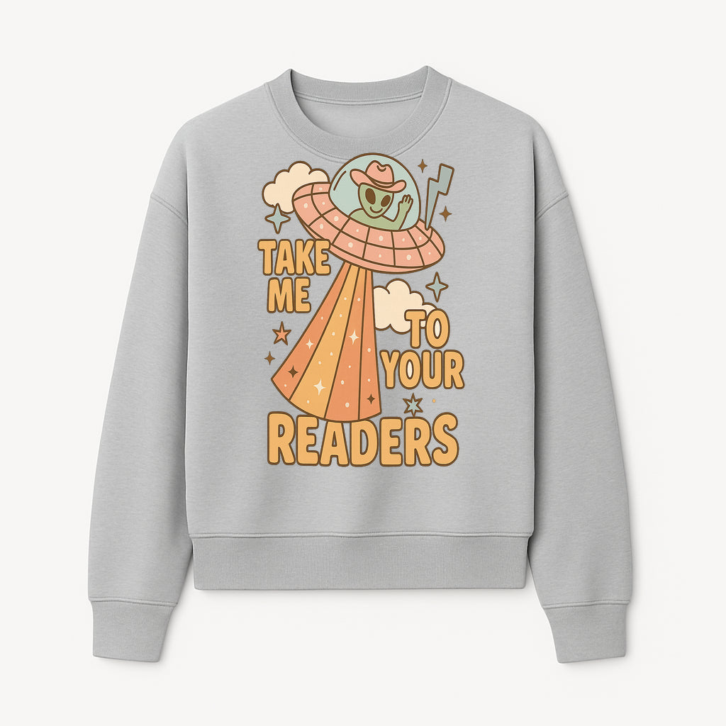 Alien UFO Reading Shirt - Take Me to Your Readers Cute Graphic Tee for Book Lovers, Readers, and Sci-Fi Fans. Cozy Vintage Style. - Sweatshirt 1758388397231.jpg