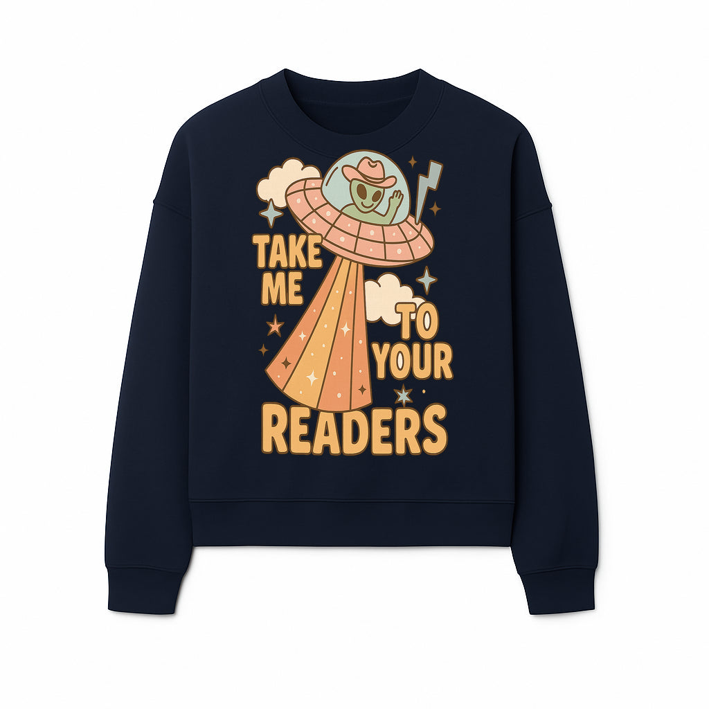 Alien UFO Reading Shirt - Take Me to Your Readers Cute Graphic Tee for Book Lovers, Readers, and Sci-Fi Fans. Cozy Vintage Style. - Sweatshirt 1758388397816.jpg