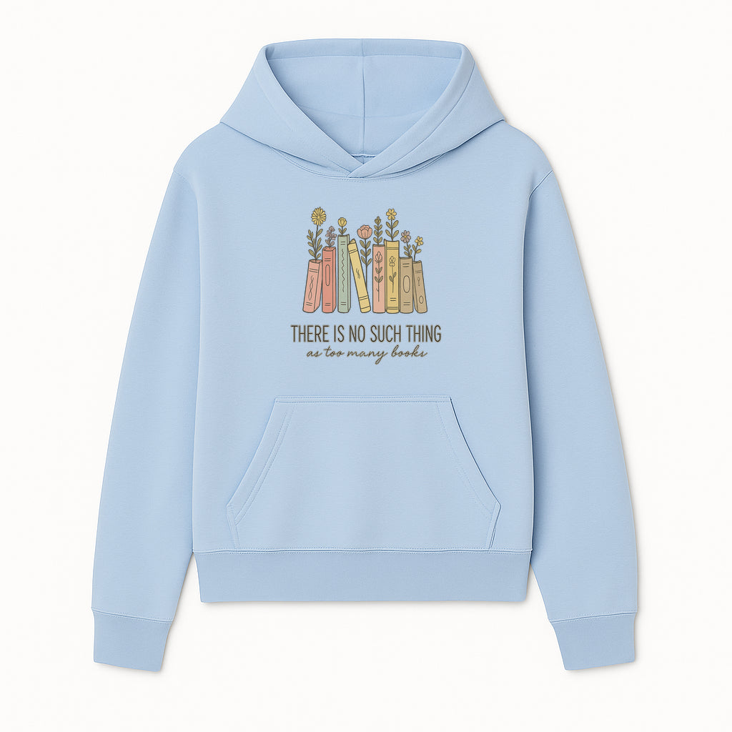 Books and Flowers Wall Art Print - 'There Is No Such Thing as Too Many Books' Quote Home Decor for Book Lovers - Hoodie 1758388411615.jpg