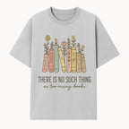 Books and Flowers Wall Art Print - 'There Is No Such Thing as Too Many Books' Quote Home Decor for Book Lovers - T-shirt 1758388413882.jpg