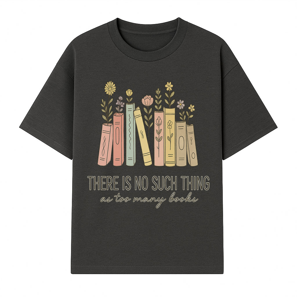 Books and Flowers Wall Art Print - 'There Is No Such Thing as Too Many Books' Quote Home Decor for Book Lovers - T-shirt 1758388414126.jpg