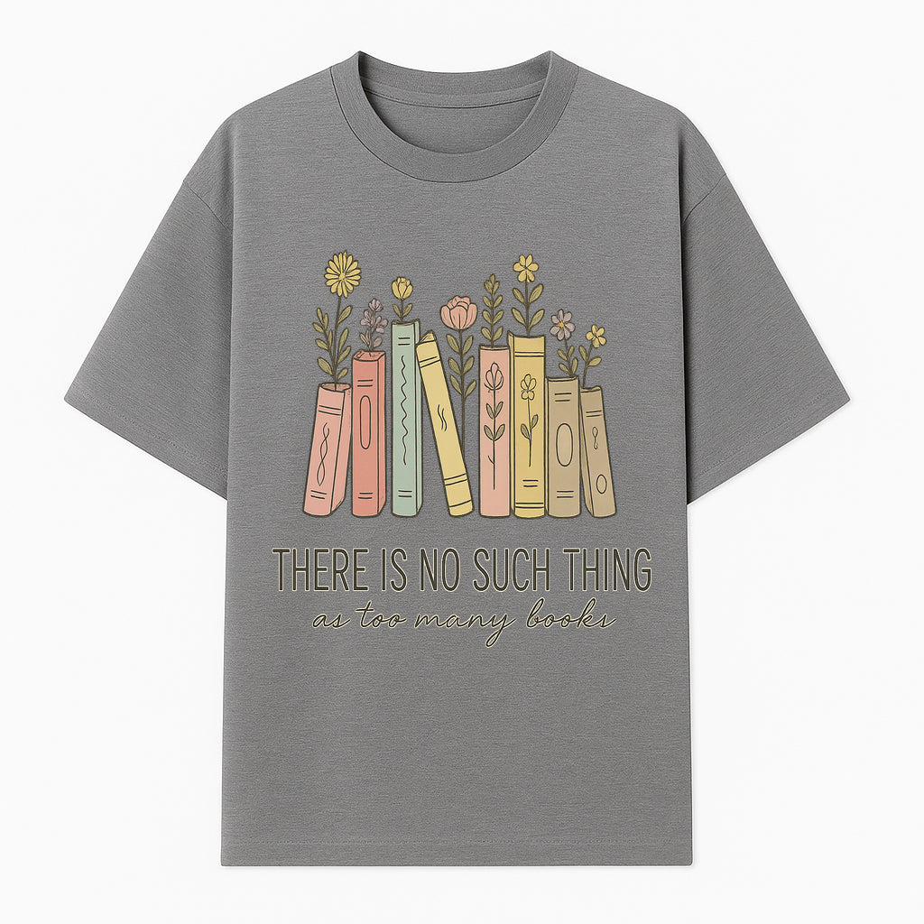 Books and Flowers Wall Art Print - 'There Is No Such Thing as Too Many Books' Quote Home Decor for Book Lovers - T-shirt 1758388414392.jpg