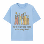 Books and Flowers Wall Art Print - 'There Is No Such Thing as Too Many Books' Quote Home Decor for Book Lovers - T-shirt 1758388414524.jpg
