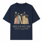 Books and Flowers Wall Art Print - 'There Is No Such Thing as Too Many Books' Quote Home Decor for Book Lovers - T-shirt 1758388414974.jpg