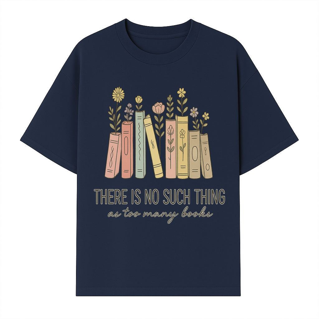 Books and Flowers Wall Art Print - 'There Is No Such Thing as Too Many Books' Quote Home Decor for Book Lovers - T-shirt 1758388414974.jpg