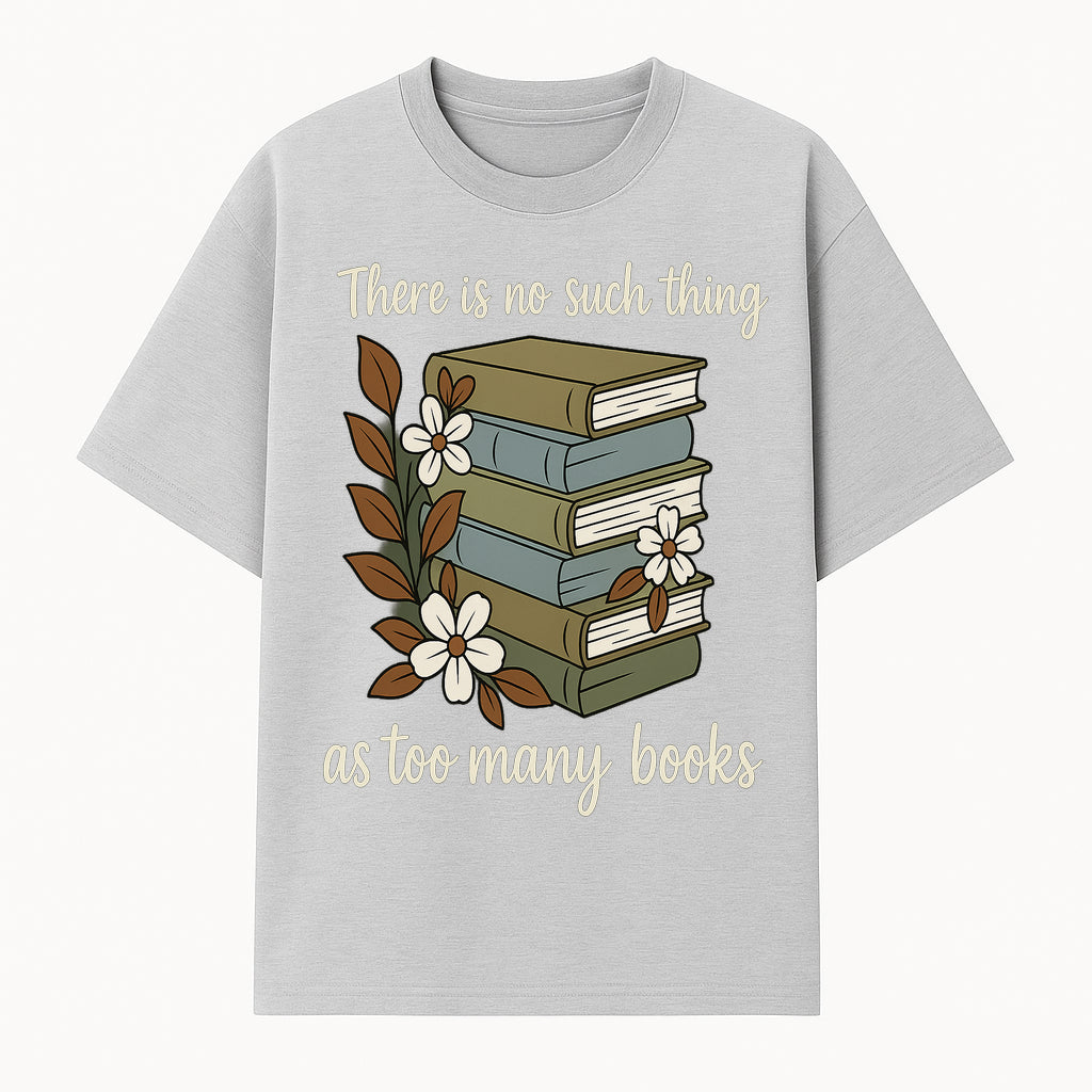 Book Lover Wall Art Print - 'No Such Thing as Too Many Books' - Vintage Stack of Books with Flowers Decor - T-shirt 1758388414986.jpg