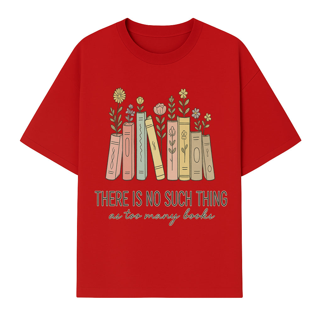 Books and Flowers Wall Art Print - 'There Is No Such Thing as Too Many Books' Quote Home Decor for Book Lovers - T-shirt 1758388415122.jpg