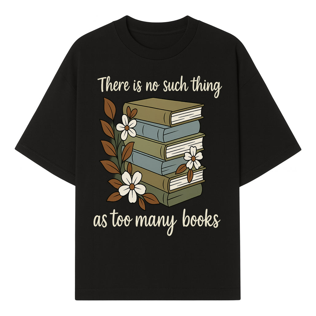 Book Lover Wall Art Print - 'No Such Thing as Too Many Books' - Vintage Stack of Books with Flowers Decor - T-shirt 1758388415137.jpg