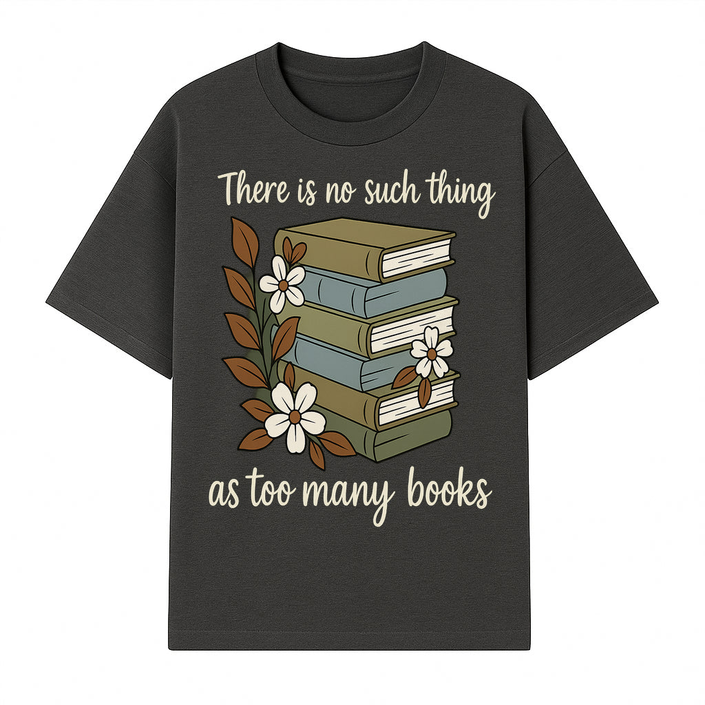 Book Lover Wall Art Print - 'No Such Thing as Too Many Books' - Vintage Stack of Books with Flowers Decor - T-shirt 1758388415306.jpg