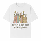 Books and Flowers Wall Art Print - 'There Is No Such Thing as Too Many Books' Quote Home Decor for Book Lovers - T-shirt 1758388415404.jpg