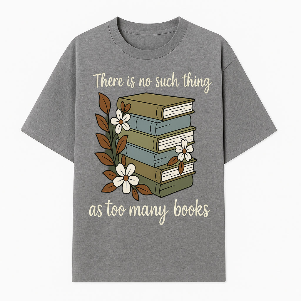 Book Lover Wall Art Print - 'No Such Thing as Too Many Books' - Vintage Stack of Books with Flowers Decor - T-shirt 1758388415639.jpg