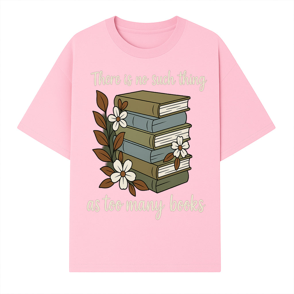 Book Lover Wall Art Print - 'No Such Thing as Too Many Books' - Vintage Stack of Books with Flowers Decor - T-shirt 1758388415965.jpg