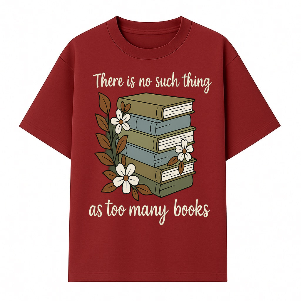 Book Lover Wall Art Print - 'No Such Thing as Too Many Books' - Vintage Stack of Books with Flowers Decor - T-shirt 1758388416102.jpg