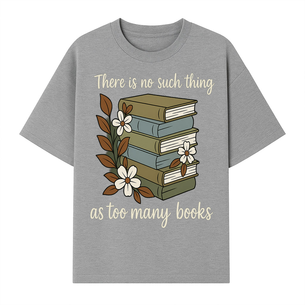 Book Lover Wall Art Print - 'No Such Thing as Too Many Books' - Vintage Stack of Books with Flowers Decor - T-shirt 1758388416588.jpg