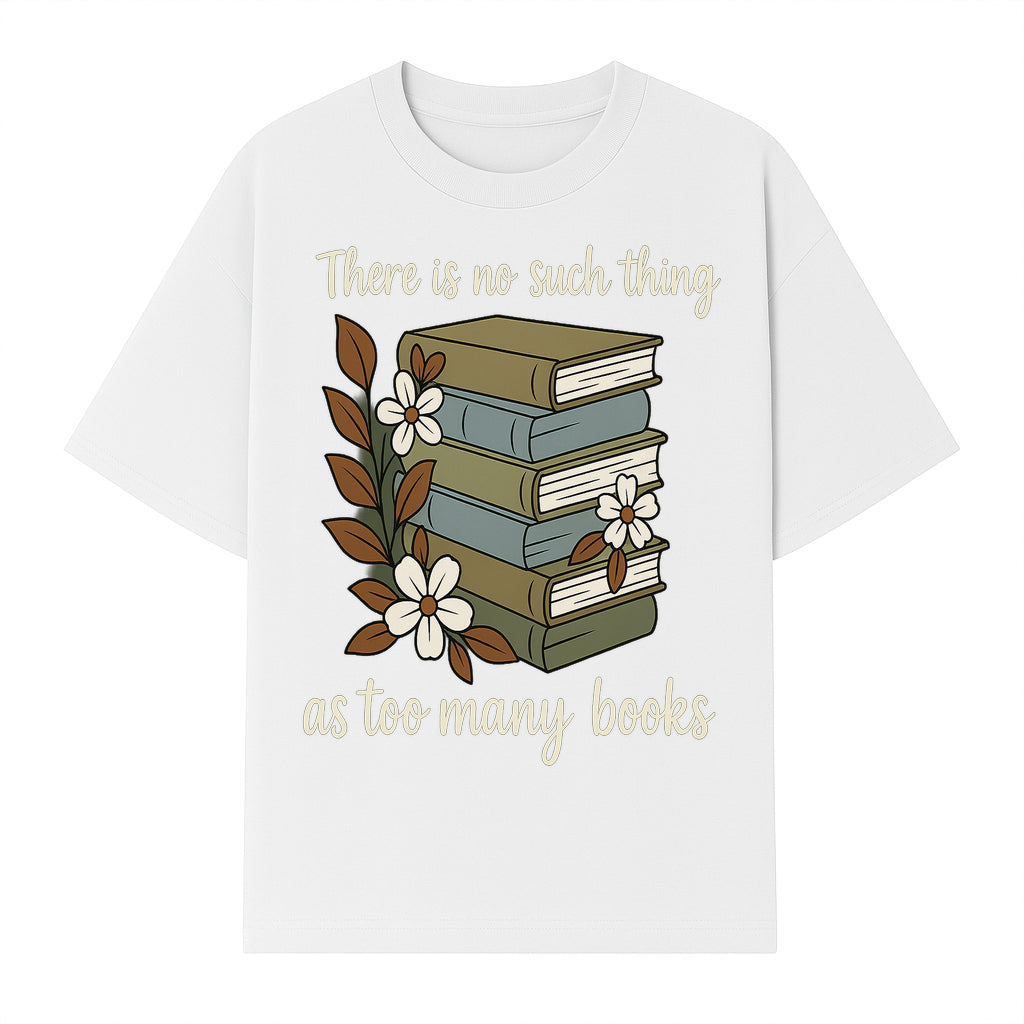 Book Lover Wall Art Print - 'No Such Thing as Too Many Books' - Vintage Stack of Books with Flowers Decor - T-shirt 1758388416746.jpg