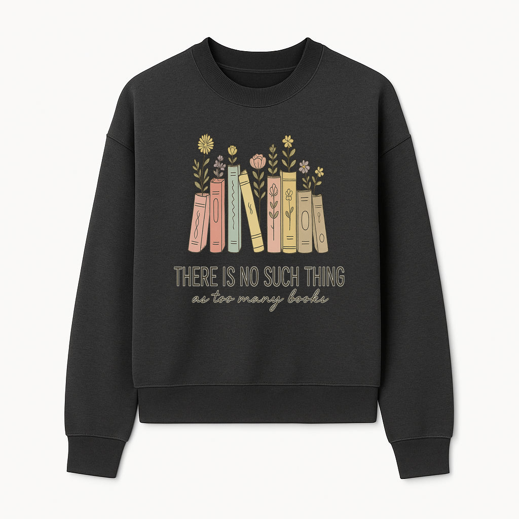 Books and Flowers Wall Art Print - 'There Is No Such Thing as Too Many Books' Quote Home Decor for Book Lovers - Sweatshirt 1758388417129.jpg
