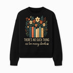 Books Are Life Motivational Wall Art | Floral Book Stack Decor | Literary Quote Home Decor | Reading Enthusiast Gift - Sweatshirt 1758388417212.jpg