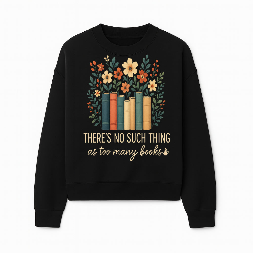 Books Are Life Motivational Wall Art | Floral Book Stack Decor | Literary Quote Home Decor | Reading Enthusiast Gift - Sweatshirt 1758388417212.jpg