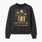 Books Are Life Motivational Wall Art | Floral Book Stack Decor | Literary Quote Home Decor | Reading Enthusiast Gift - Sweatshirt 1758388417340.jpg