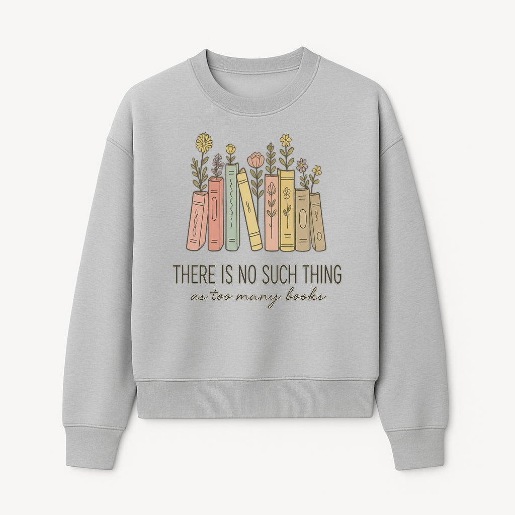 Books and Flowers Wall Art Print - 'There Is No Such Thing as Too Many Books' Quote Home Decor for Book Lovers - Sweatshirt 1758388417411.jpg
