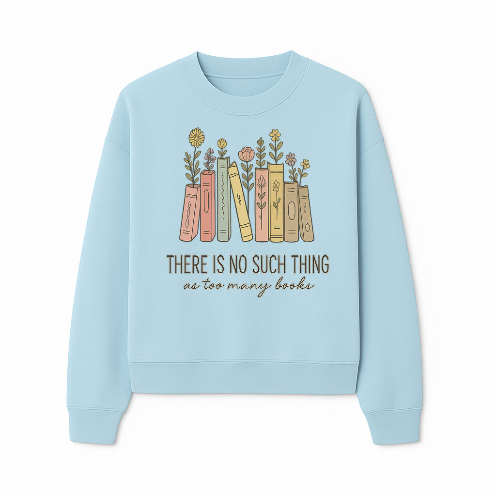 Books and Flowers Wall Art Print - 'There Is No Such Thing as Too Many Books' Quote Home Decor for Book Lovers - Sweatshirt 1758388417537.jpg