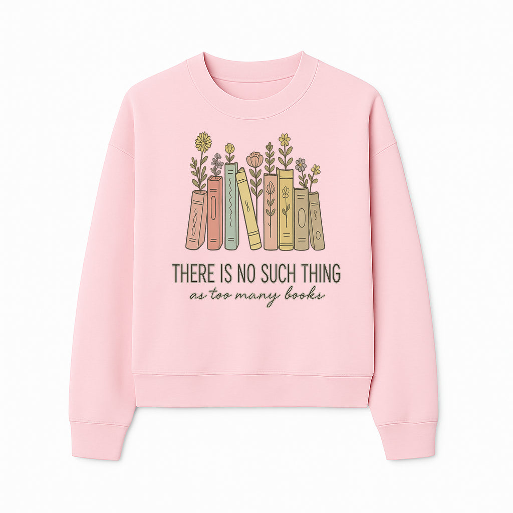 Books and Flowers Wall Art Print - 'There Is No Such Thing as Too Many Books' Quote Home Decor for Book Lovers - Sweatshirt 1758388417686.jpg