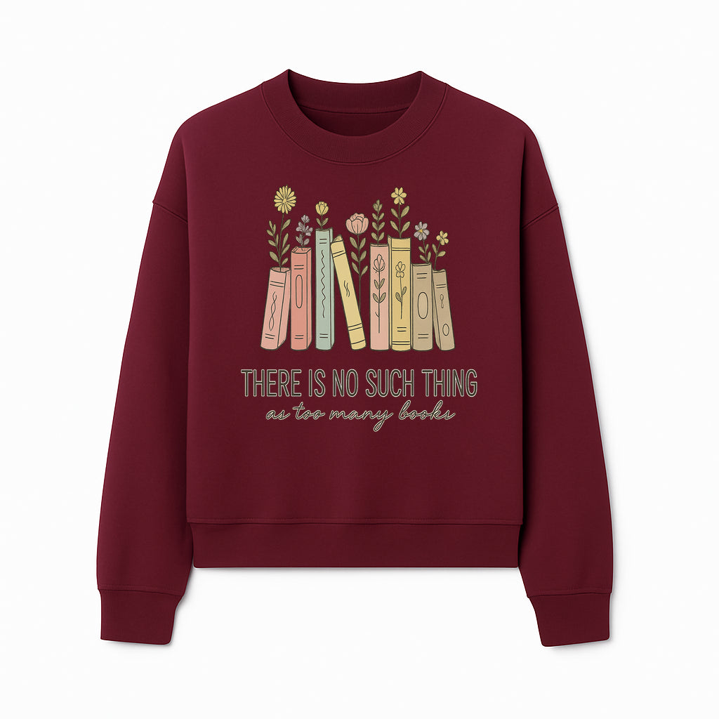 Books and Flowers Wall Art Print - 'There Is No Such Thing as Too Many Books' Quote Home Decor for Book Lovers - Sweatshirt 1758388417837.jpg