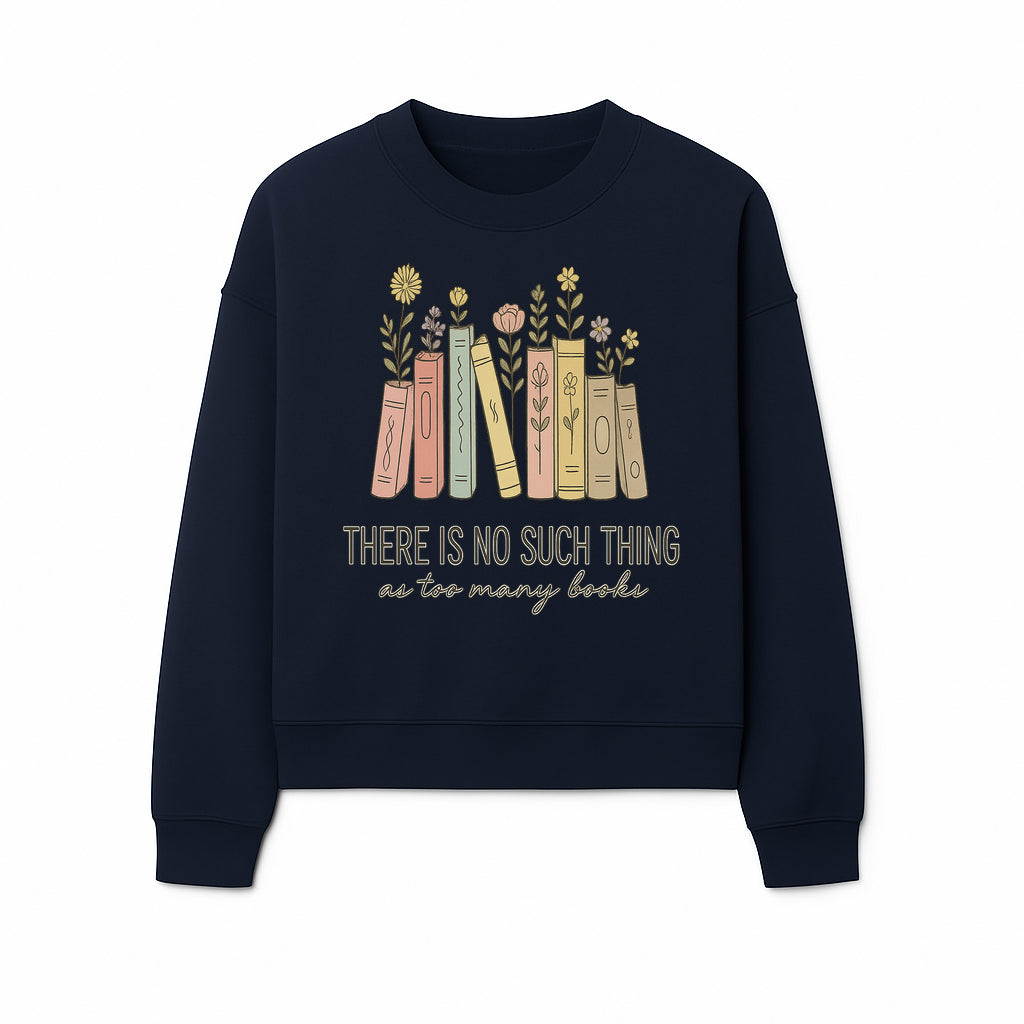 Books and Flowers Wall Art Print - 'There Is No Such Thing as Too Many Books' Quote Home Decor for Book Lovers - Sweatshirt 1758388417979.jpg