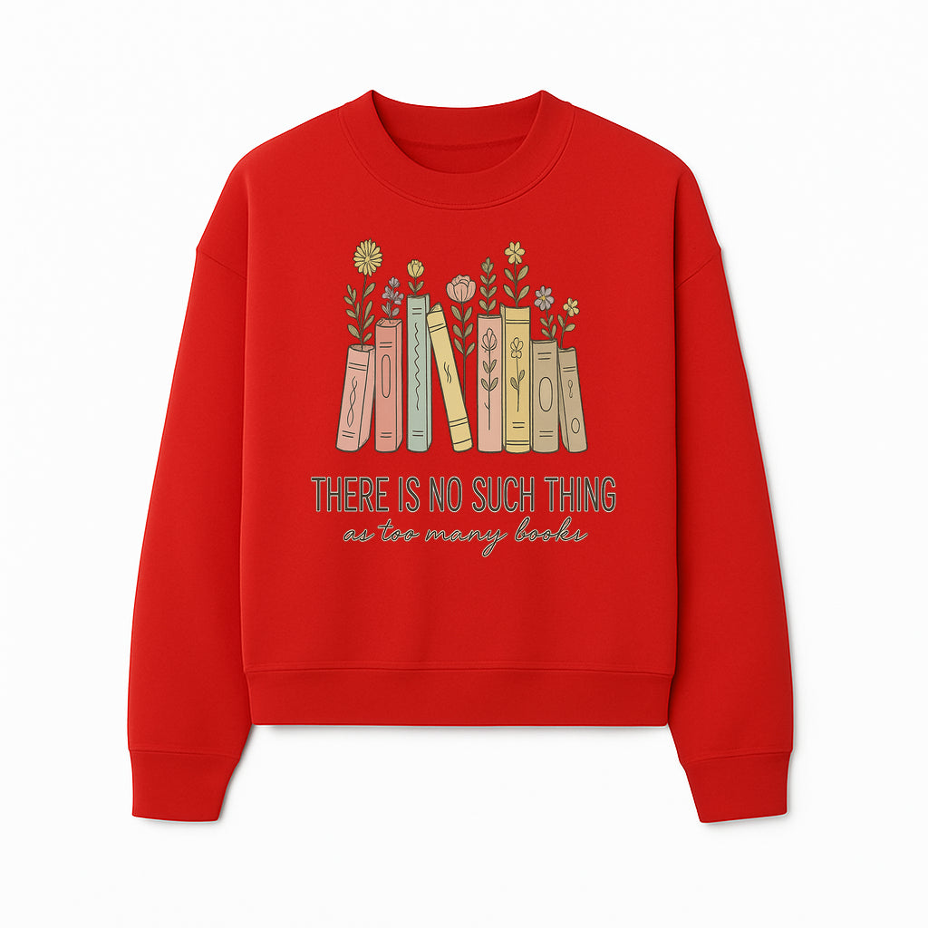 Books and Flowers Wall Art Print - 'There Is No Such Thing as Too Many Books' Quote Home Decor for Book Lovers - Sweatshirt 1758388418111.jpg