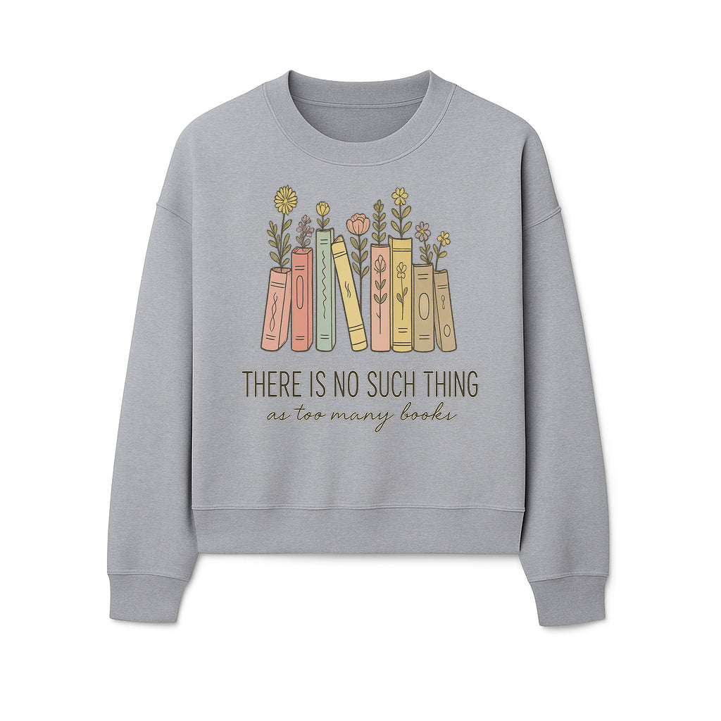 Books and Flowers Wall Art Print - 'There Is No Such Thing as Too Many Books' Quote Home Decor for Book Lovers - Sweatshirt 1758388418242.jpg