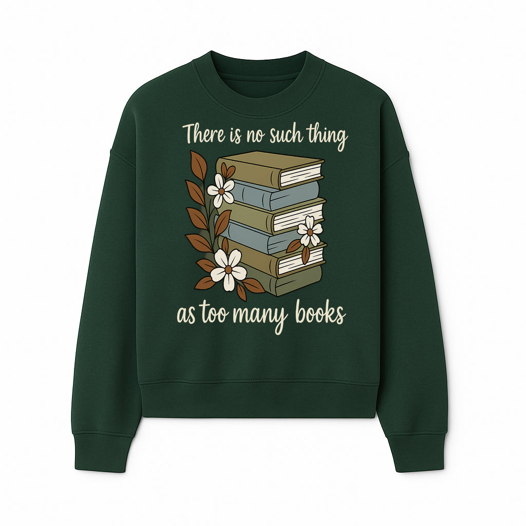 Book Lover Wall Art Print - 'No Such Thing as Too Many Books' - Vintage Stack of Books with Flowers Decor - Sweatshirt 1758388418753.jpg