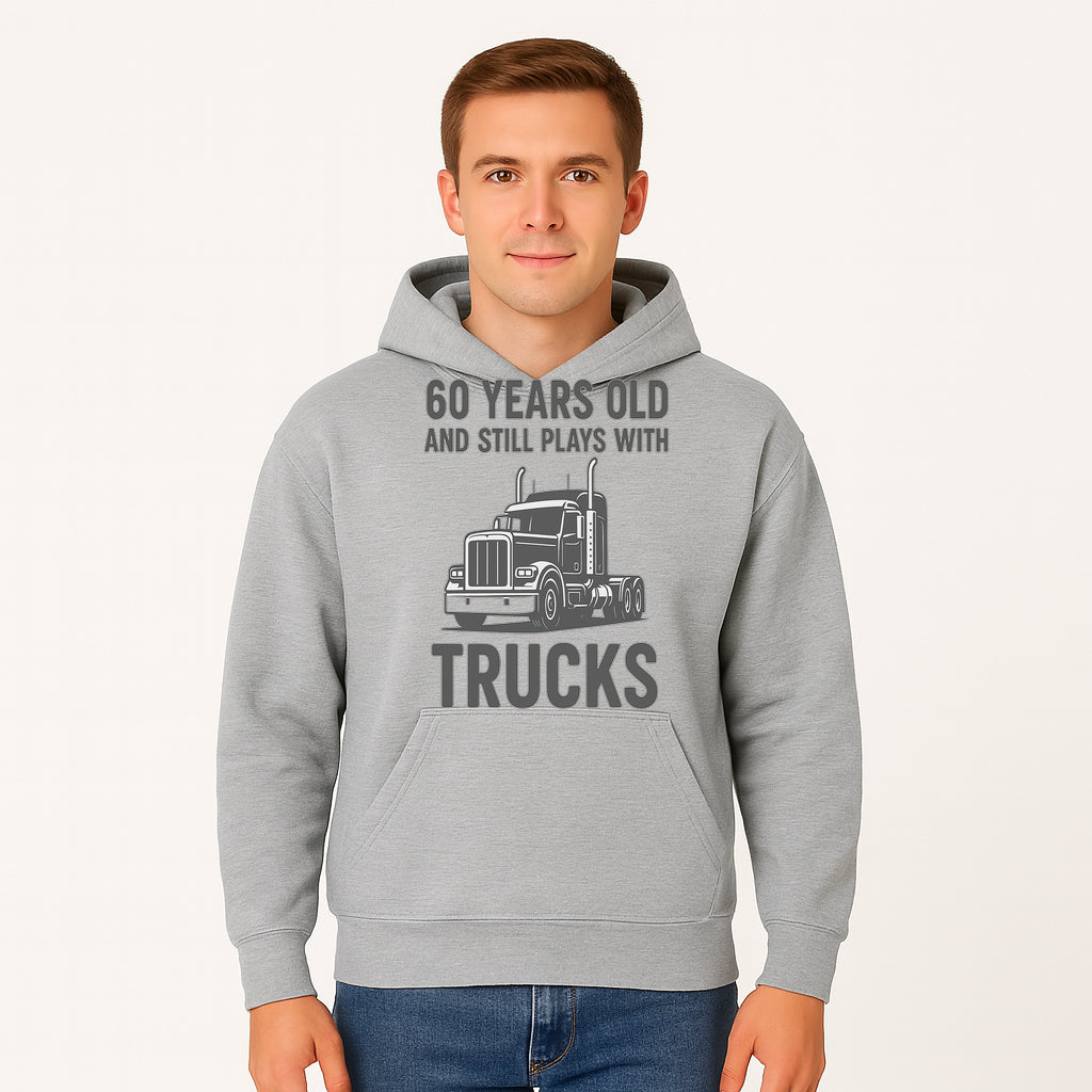 60th Birthday Truck Lover Shirt - Still Plays with Trucks - Vintage Humor Gift for Men - Hoodie 1758556397443.jpg