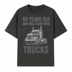 60th Birthday Truck Lover Shirt - Still Plays with Trucks - Vintage Humor Gift for Men - T-shirt 1758556397956.jpg