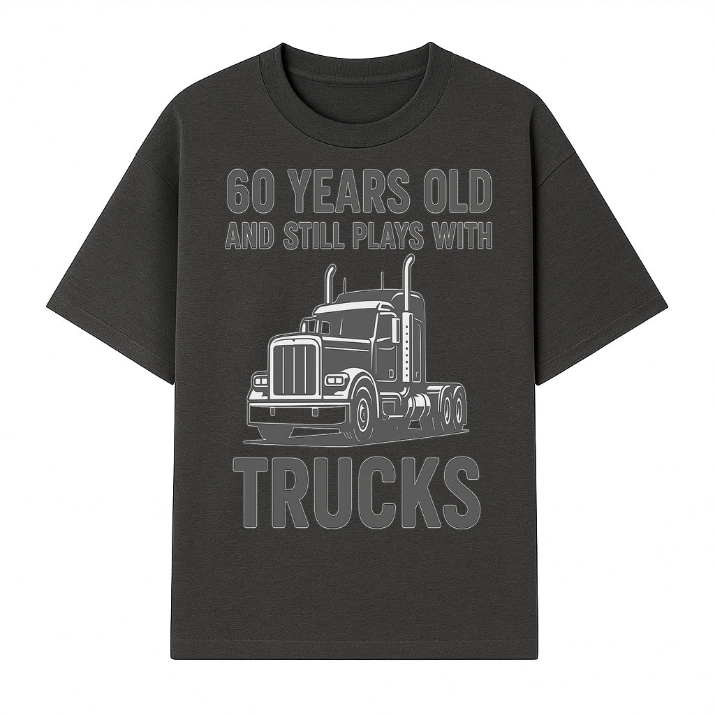 60th Birthday Truck Lover Shirt - Still Plays with Trucks - Vintage Humor Gift for Men - T-shirt 1758556397956.jpg