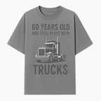 60th Birthday Truck Lover Shirt - Still Plays with Trucks - Vintage Humor Gift for Men - T-shirt 1758556398217.jpg