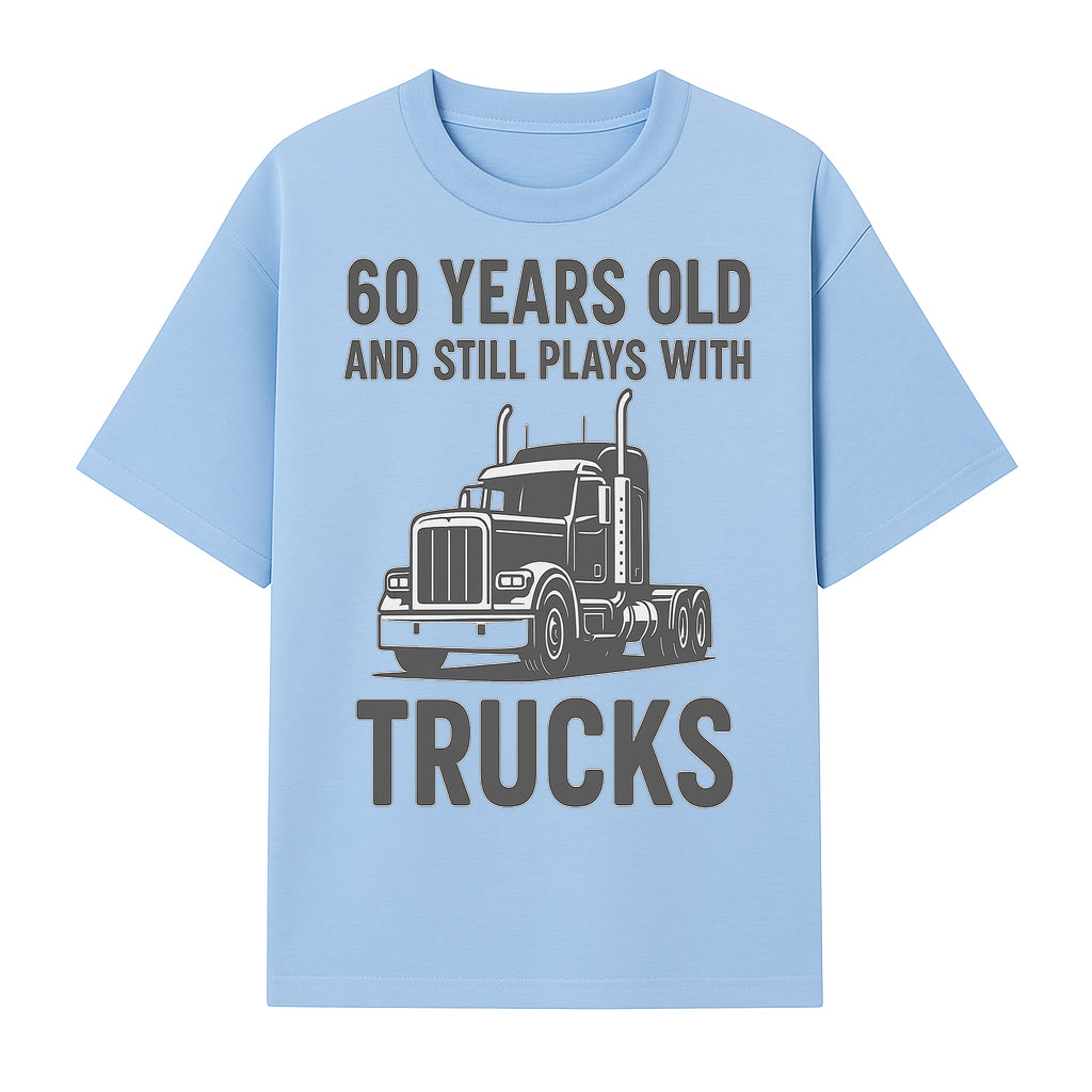 60th Birthday Truck Lover Shirt - Still Plays with Trucks - Vintage Humor Gift for Men - T-shirt 1758556398331.jpg