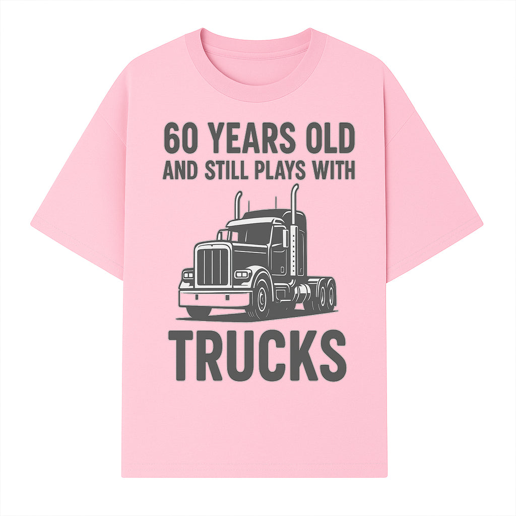 60th Birthday Truck Lover Shirt - Still Plays with Trucks - Vintage Humor Gift for Men - T-shirt 1758556398457.jpg