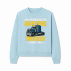Awesome Trucker Graphic Tee | Perfect Gift for Truck Drivers | Fun Trucking Apparel | Bold Statement Shirt for Truck Lovers - Sweatshirt 1758556419675.jpg