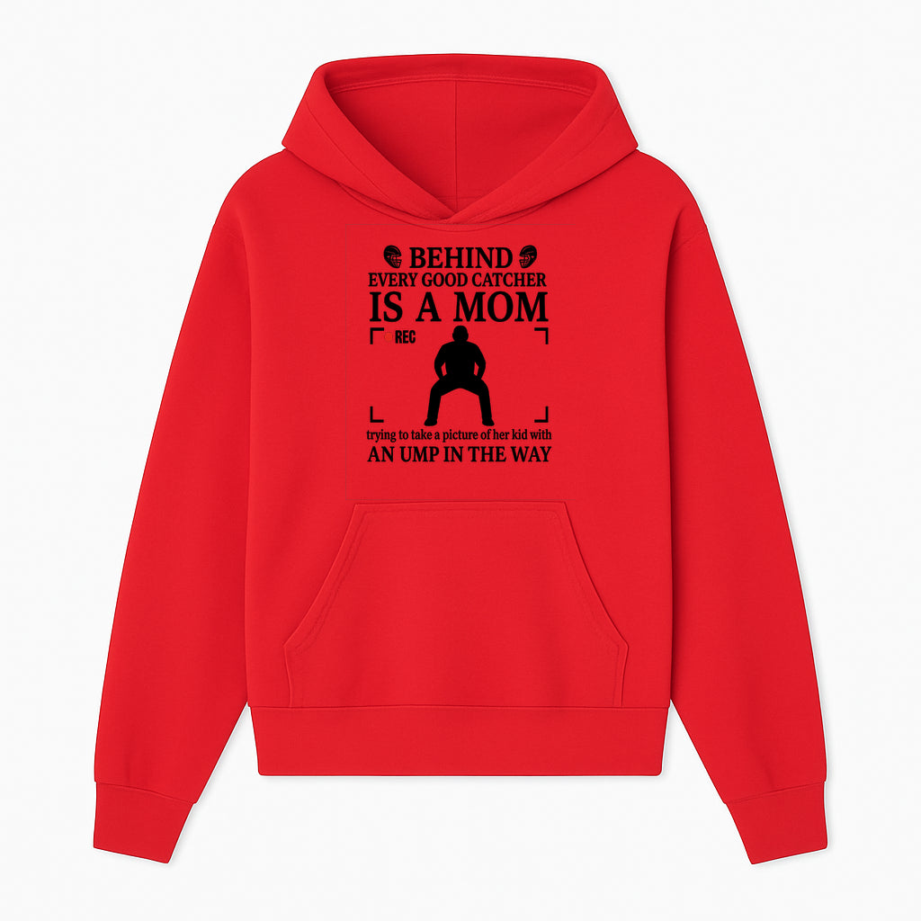 Behind Every Good Catcher Is A Mom - Humorous Sports Mom Shirt, Perfect for Catcher Moms, Softball/ Baseball Gifts - Hoodie 1758558738869.jpg