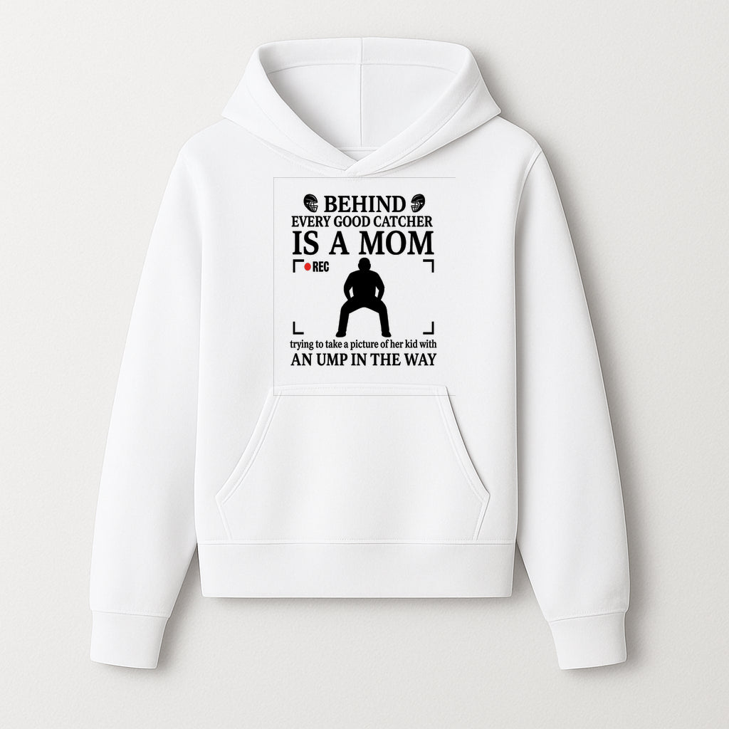 Behind Every Good Catcher Is A Mom - Humorous Sports Mom Shirt, Perfect for Catcher Moms, Softball/ Baseball Gifts - Hoodie 1758558739119.jpg