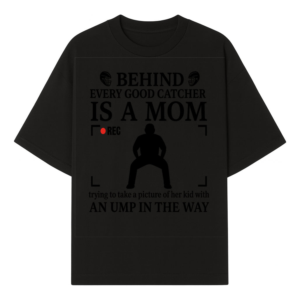 Behind Every Good Catcher Is A Mom - Humorous Sports Mom Shirt, Perfect for Catcher Moms, Softball/ Baseball Gifts - T-shirt 1758558740671.jpg